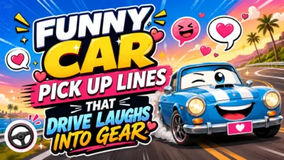 Funny Car Pick Up Lines That Drive Laughs Into Gear