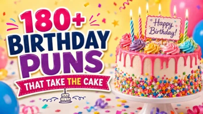 180+ Birthday Puns That Take the Cake with colorful birthday cake, balloons, candles, confetti, and festive decorations.