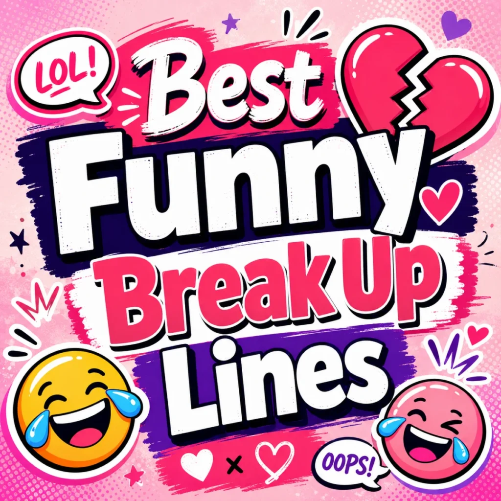 Colorful illustration featuring funny break up lines with a broken heart, laughing emojis, chat bubbles, and playful relationship-themed graphics.