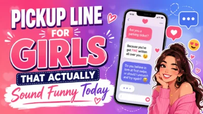 Pickup Line for Girls That Actually Sound Funny Today
