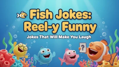 Fish Jokes: Reel-y Funny Jokes That Will Make You Laugh
