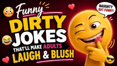 Funny dirty jokes for adults that will make you laugh and blush