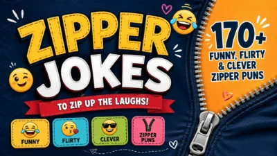 170+ Zipper Jokes featuring funny, flirty, and clever zipper puns