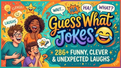 Guess What Jokes: 286+ Funny, Clever & Unexpected Laughs
