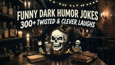 Funny Dark Humor Jokes: 300+ Twisted & Clever Laughs