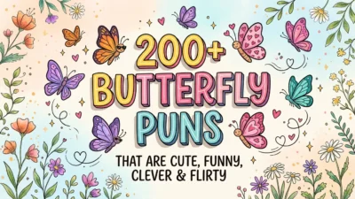 200+ Butterfly Puns That Are Cute, Funny, Clever & Flirty